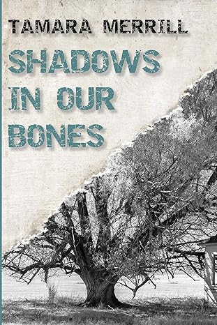 Shadow in our bones